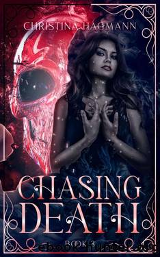Chasing Death (Chasing Light Book 3) by Christina Hagmann
