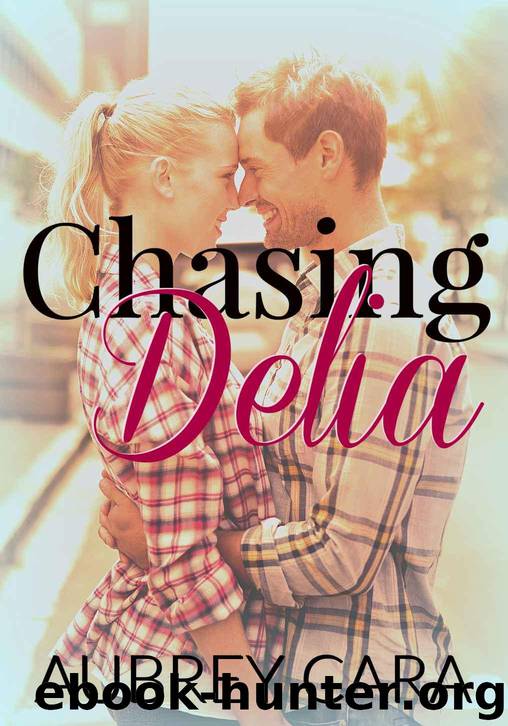 Chasing Delia by Cara Aubrey