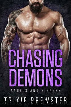 Chasing Demons (Angels and Sinners Book 3) by Trixie Brewster