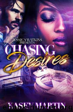 Chasing Desires by Kasey Martin