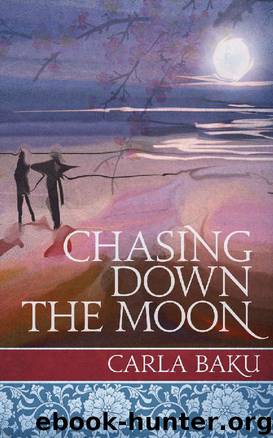 Chasing Down the Moon by Carla Baku