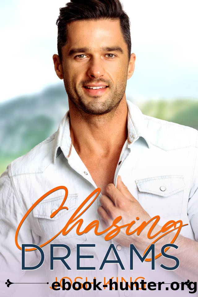 Chasing Dreams: A Sweet MM Small Town Romance (Sunrise Bay Book 3) by Josh King