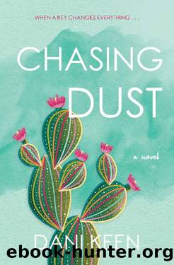 Chasing Dust: Love, Family & Friendship in the American Southwest (6 Degrees Book 1) by Dani Keen