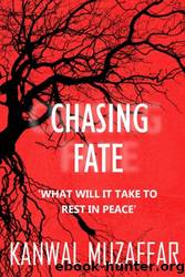 Chasing Fate by Kanwal Muzaffar