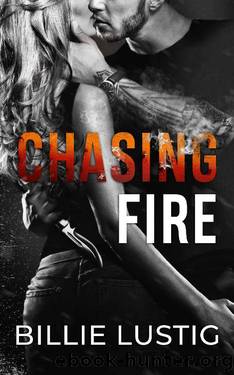 Chasing Fire (The Fire Duet Book 1) by Billie Lustig