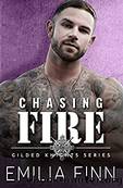 Chasing Fire by Finn Emilia