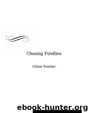 Chasing Fireflies by Chloe Fowler