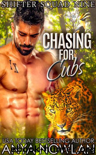 Chasing For Cubs: BBW Shapeshifter Navy SEAL Second Chance Forbidden Pregnancy Romance (Shifter Squad Nine Book 3) by Nowlan Anya