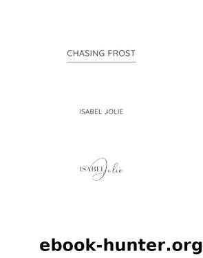 Chasing Frost by Isabel Jolie