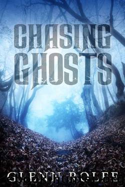 Chasing Ghosts by Glenn Rolfe