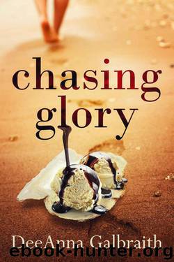 Chasing Glory by Galbraith DeeAnna