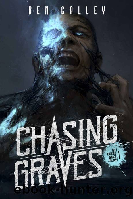 Chasing Graves by Ben Galley