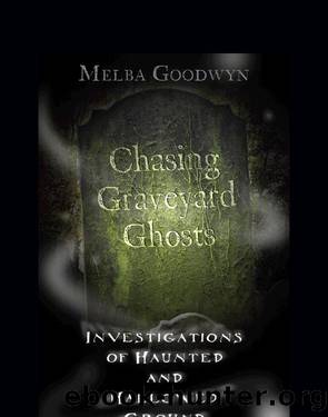 Chasing Graveyard Ghosts by Melba Goodwyn