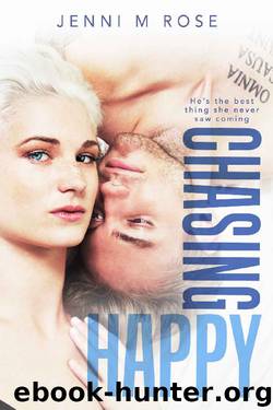 Chasing Happy by Jenni M Rose