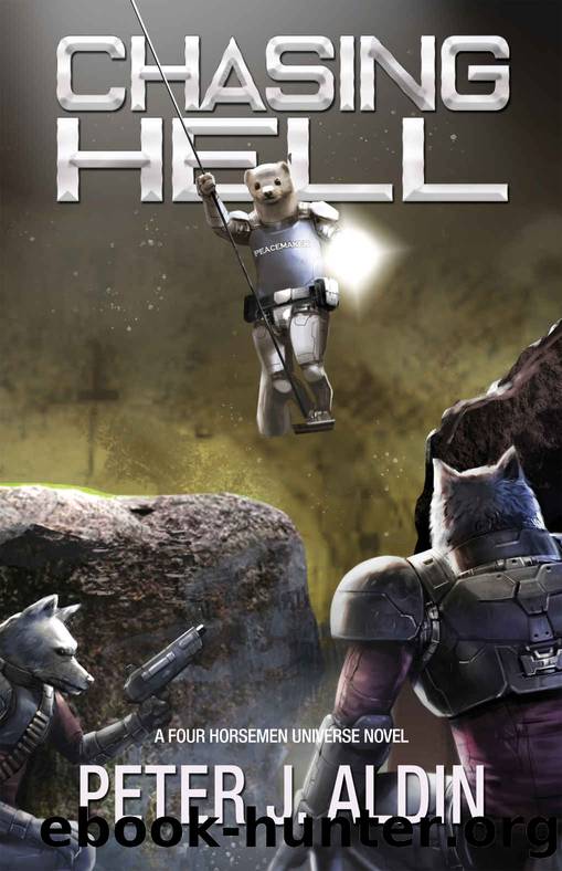 Chasing Hell (Rise of the Peacemakers Book 7) by Peter J. Aldin