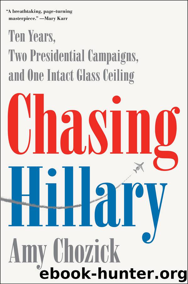 Chasing Hillary by Amy Chozick