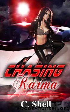 Chasing Karma by C. Shell