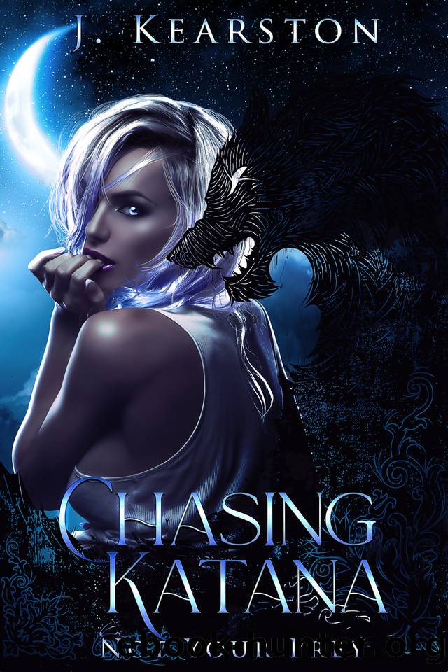 Chasing Katana (Not Your Prey Book 1) by J. Kearston