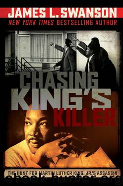 Chasing King's Killer by James L. Swanson