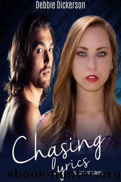 Chasing Lyrics (Music & Lyrics #1) by Debbie Dickerson