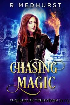 Chasing Magic: The Last Witch Coven Book 1 by Rachel Medhurst