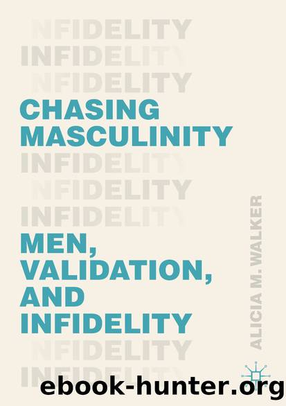 Chasing Masculinity by Alicia M. Walker