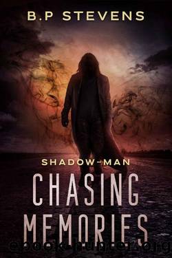 Chasing Memories (Shadow Man Book 2) by B.P Stevens
