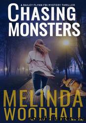 Chasing Monsters by Melinda Woodhall