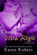 Chasing Mrs. Right by Katee Robert