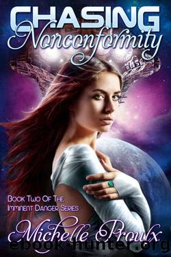 Chasing Nonconformity (Imminent Danger Book 2) by Michelle Proulx