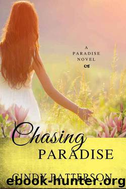 Chasing Paradise (A Paradise Novel Book 1) by Cindy Patterson
