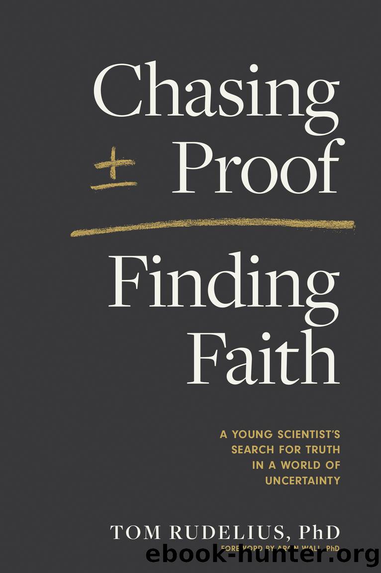 Chasing Proof, Finding Faith by Tom Rudelius