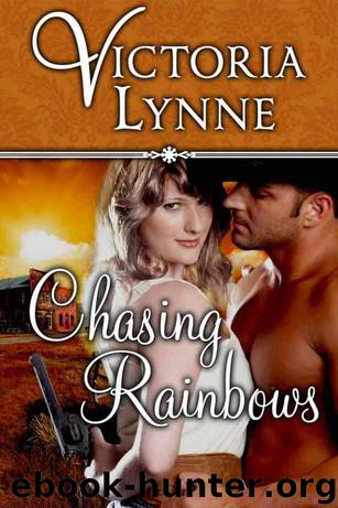 Chasing Rainbows by Lynne Victoria