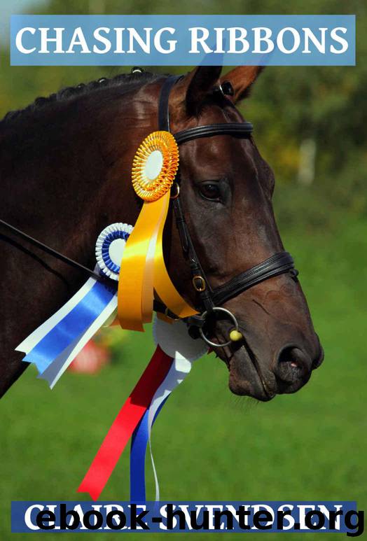 Chasing Ribbons (Show Jumping Dreams ~ Book 19) by Svendsen Claire