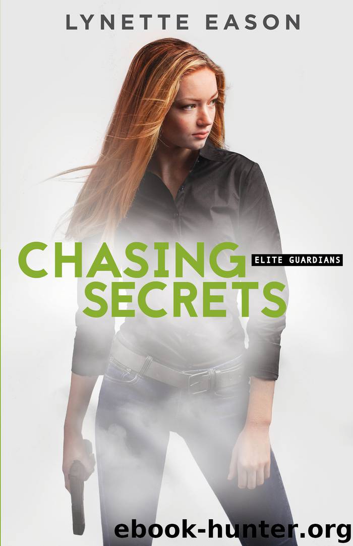 Chasing Secrets by Lynette Eason