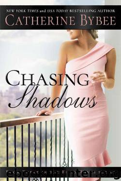 Chasing Shadows (First Wives Book 3) by Catherine Bybee