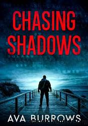 Chasing Shadows by Ava Burrows