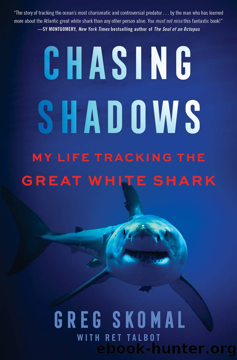 Chasing Shadows by Greg Skomal