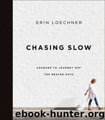 Chasing Slow by Erin Loechner
