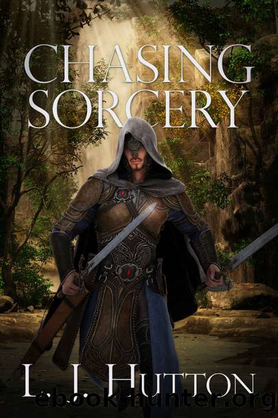 Chasing Sorcery: the first in the complete epic fantasy series, Power & Empire by Hutton L. J