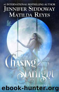 Chasing Starlight- Cassandra's Story by Jennifer Siddoway & Matilda Reyes