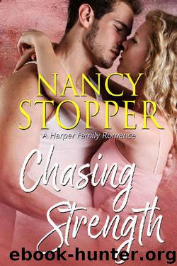 Chasing Strength: A Small Town Steamy Romance (Harper Family series Book 4) by Nancy Stopper