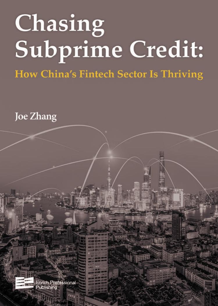 Chasing Subprime Credit : How China's Fintech Sector Is Thriving by Joe Zhang