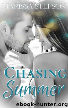 Chasing Summer: A Short, Steamy Contemporary Romance by Marissa Stefson