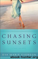 Chasing Sunsets: A Cedar Key Novel by Eva Marie Everson