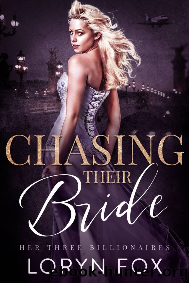 Chasing Their Bride: A Why Choose Instalove Romance (Her Three Billionaires Book 1) by Loryn Fox