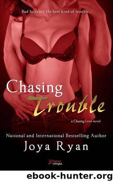 Chasing Trouble by Joya Ryan