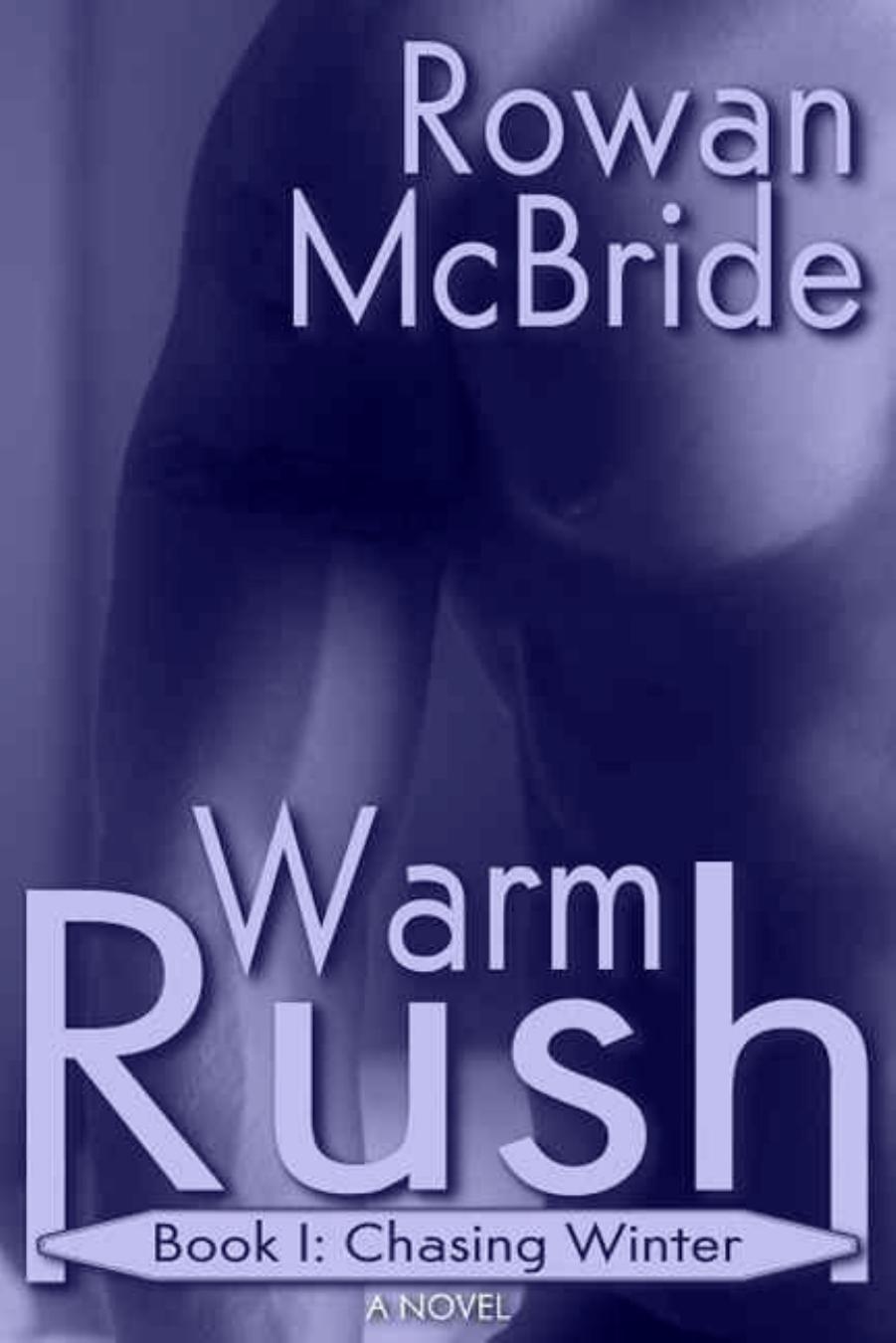Chasing Winter [Warm Rush Book I] by Rowan McBride