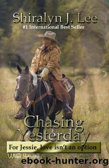 Chasing Yesterday by Shiralyn J Lee
