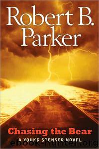 Chasing the Bear by Parker Robert B